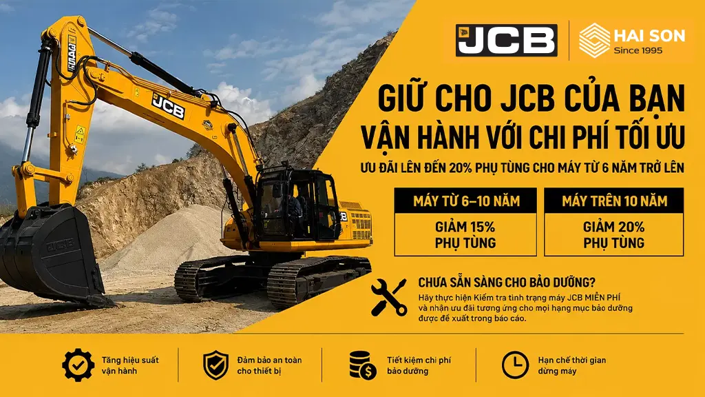 JCB Hải Sơn ưu đãi phụ tùng chính hãng lên đến 20% dành cho máy từ 6 năm tuổi trở lên. Chương trình áp dụng toàn dải sản phẩm JCB – máy xúc đào, xúc lật, Backhoe Loader, Telehandler và lu rung. Kèm theo dịch vụ kiểm tra tình trạng máy miễn phí, giúp chủ máy chủ động lên kế hoạch bảo dưỡng, tăng hiệu suất vận hành và hạn chế tối đa thời gian dừng máy ngoài kế hoạch.